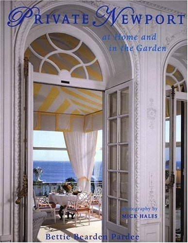 книга Private Newport: At Home and In the Garden, автор: Pardee B.